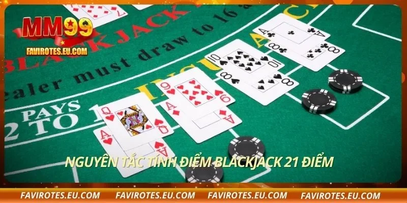 Nguyên tắc tính điểm blackjack 21 điểm
