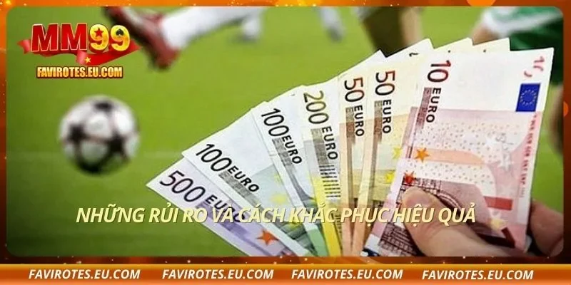 Những rủi ro và cách khắc phục hiệu quả