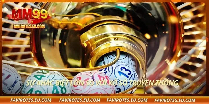 Sự khác biệt lớn so với xổ số truyền thống