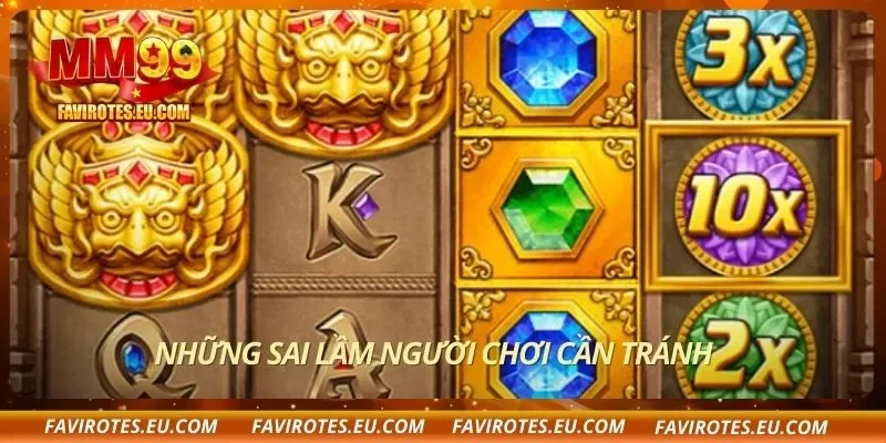 Những sai lầm người chơi cần tránh